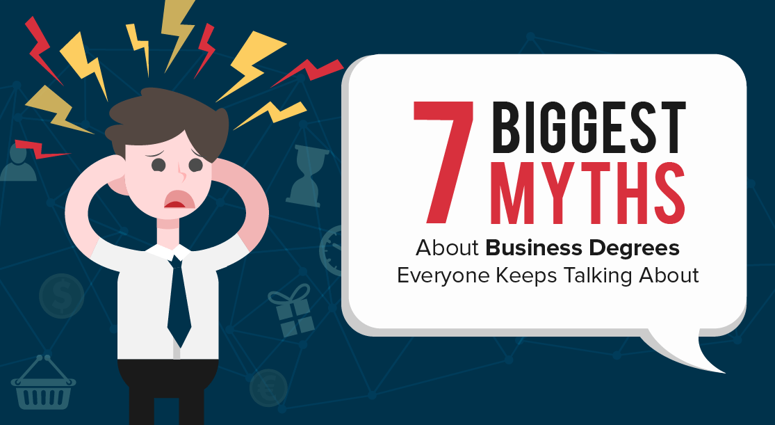 7 Biggest Myths about Business Degrees Everyone Keeps Talking About - Feature-Image