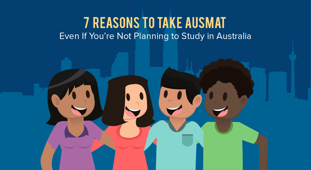 7 Awesome Reasons to Take AUSMAT Even If You're Not Planning to Study in Australia - Feature-Image