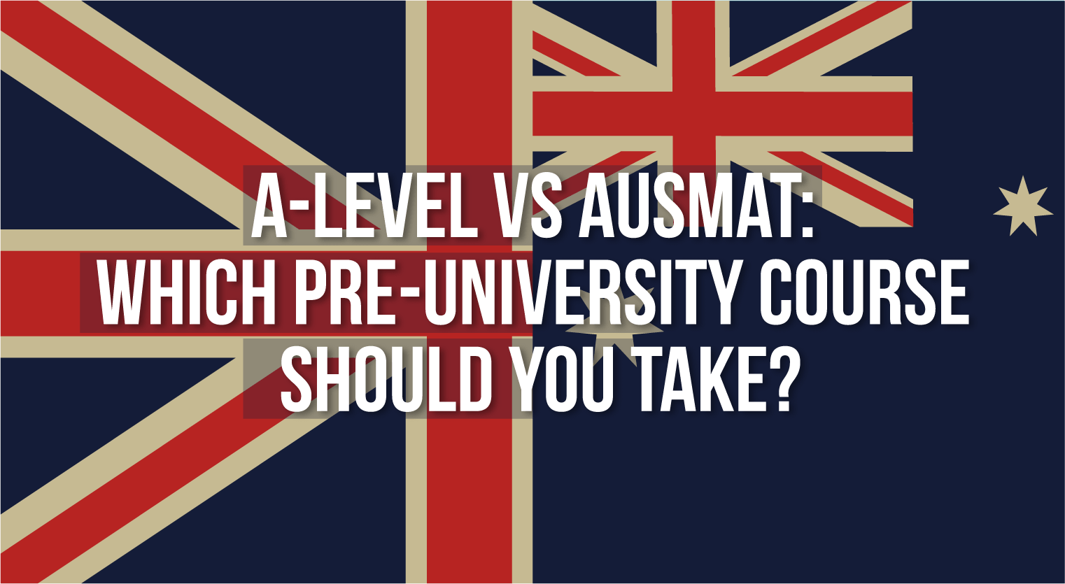 A-Level vs AUSMAT: Which Course Should You Take? - Feature-Image