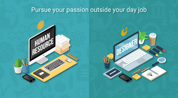 Choosing a career path - 4 Pursue your passion on the side