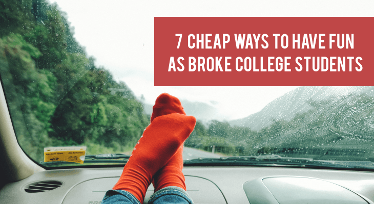 7 Cheap Ways to Have Fun as Broke College Students - Feature-Image