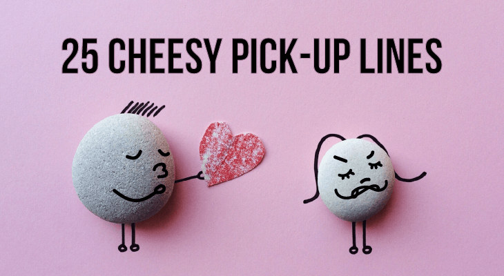 25 Cheesy Pick-Up Lines That Are Sure to Ruin Your Game - Feature-Image