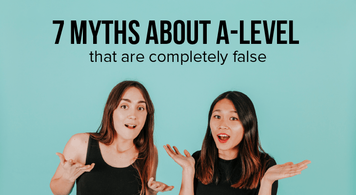 7 Myths About A-Level That Are Completely False - Feature-Image