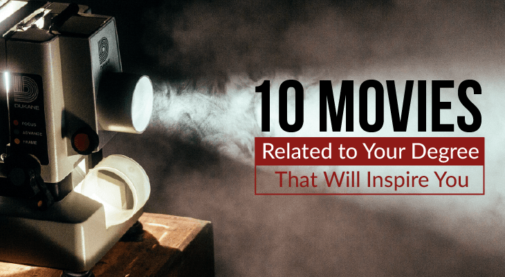 10 Movies Related to Your Degree That Will Inspire You %%page%% - Feature-Image