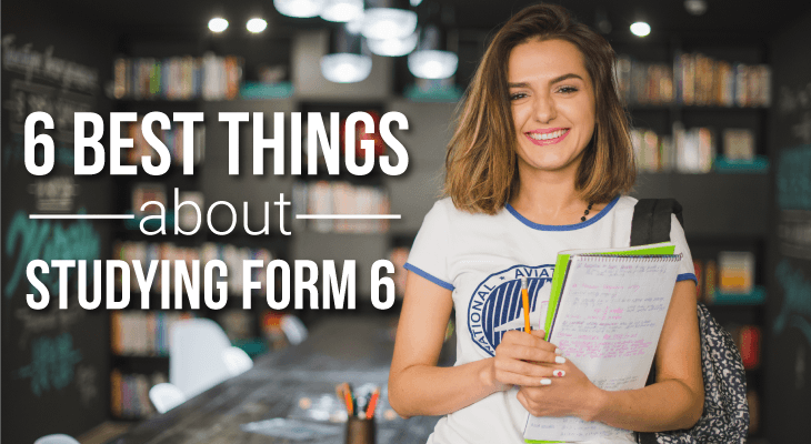 6 Best Things About Form 6 That Make You Smile - Feature-Image