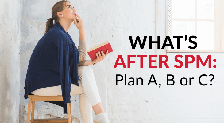 What's After SPM: Plan A, B or C? - Feature-Image