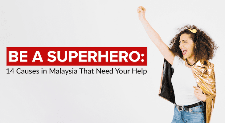 Be a Superhero: 14 Causes in Malaysia That Need Your Help - Feature-Image