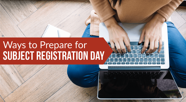 6 Ways to Prepare for Subject Registration Day - Feature-Image