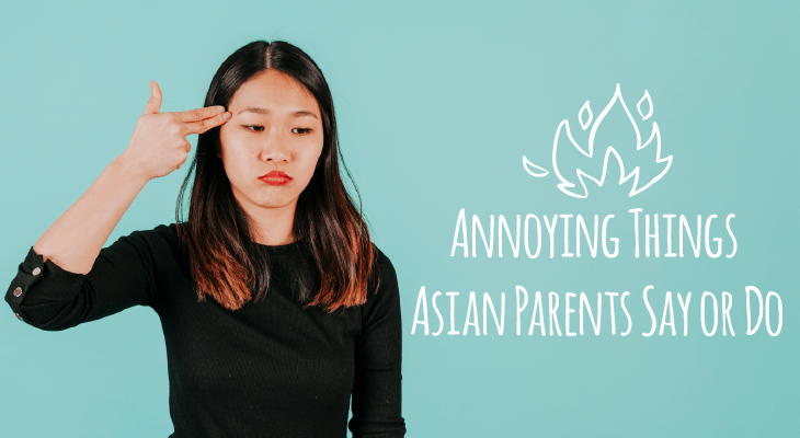 23 Annoying Things Asian Parents Say or Do - Feature-Image