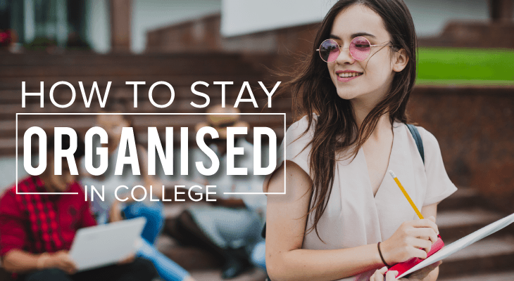 8 Best Ways to Stay Organised in College - Feature-Image