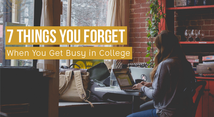 7 Things You Forget When You Get Busy in College %%page%% - Feature-Image