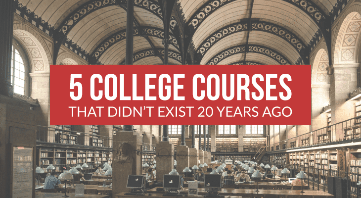 5 College Courses That Didn't Exist 20 Years Ago - Feature-Image