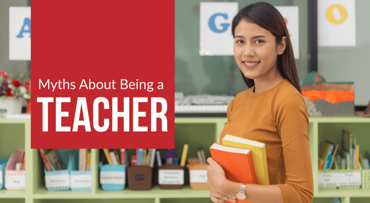 7 Myths About Being a Teacher - Feature-Image