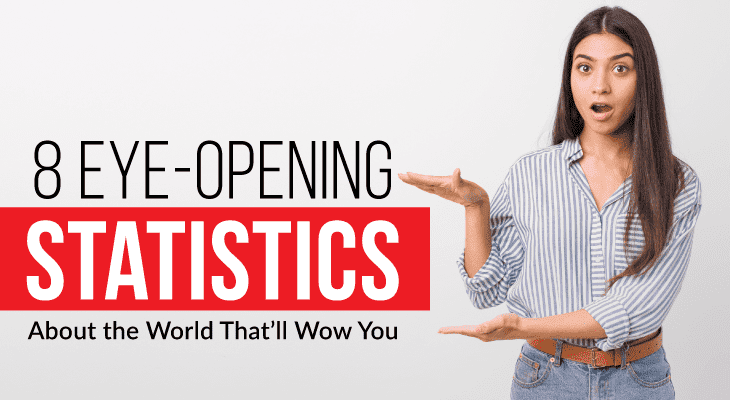 8 Eye-Opening Statistics About the World %%page%% - Feature-Image