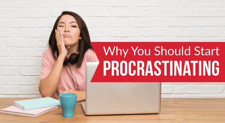 7 Reasons Why You Should Start Procrastinating - Feature-Image