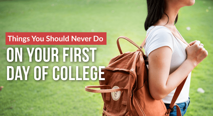 7 Things You Should Never Do on Your First Day of College - Feature-Image