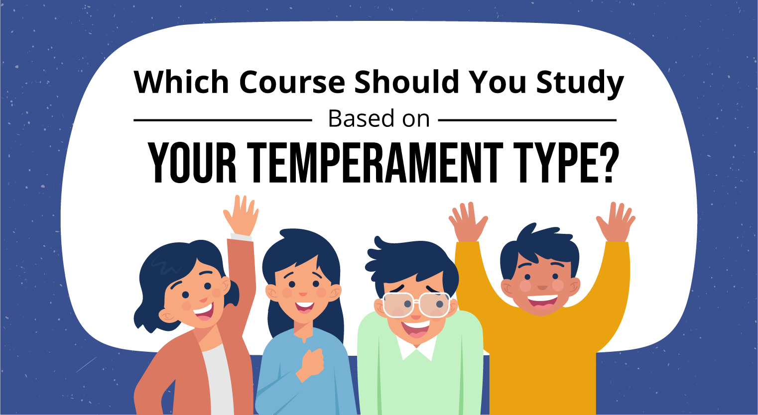 Which Course Should You Study Based on Your Temperament Type? - Feature-Image