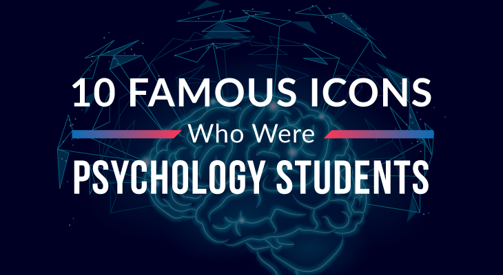 10 Famous Icons Who Were Psychology Students - Feature-Image