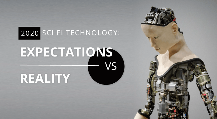 Expectations vs Reality: Is Sci Fi Technology Finally Here? - Feature-Image