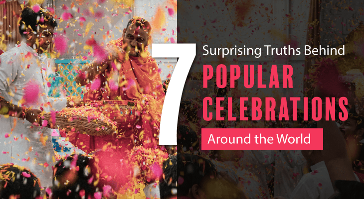 7 Surprising Truths Behind Popular Celebrations Around the World - Feature-Image