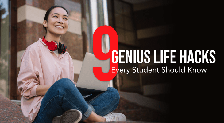 9 Genius Life Hacks Every Student Should Know - Feature-Image