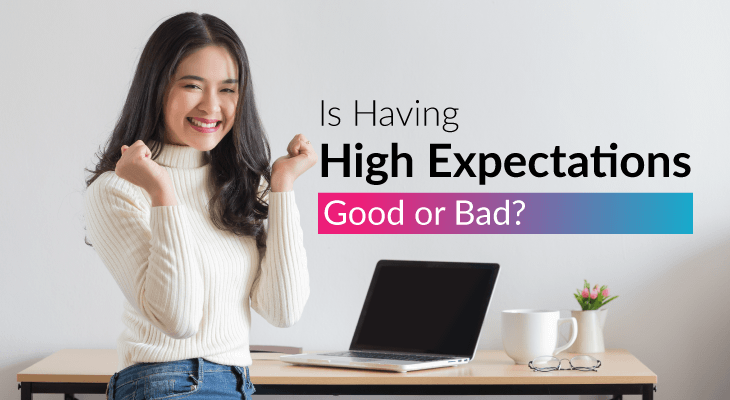 Is Having High Expectations Good or Bad? - Feature-Image