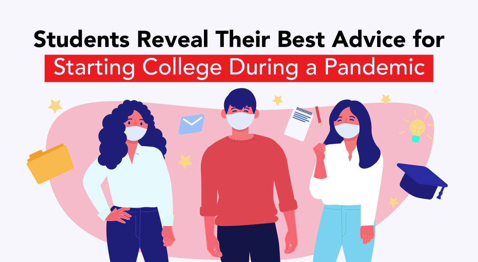 Students Reveal: Advice for Starting College in a Pandemic - Feature-Image