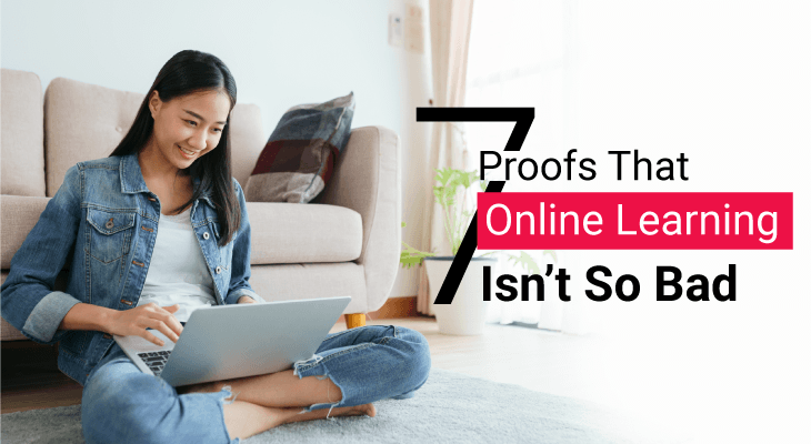 7 Things That Prove Online Learning Isn’t So Bad After All - Feature-Image