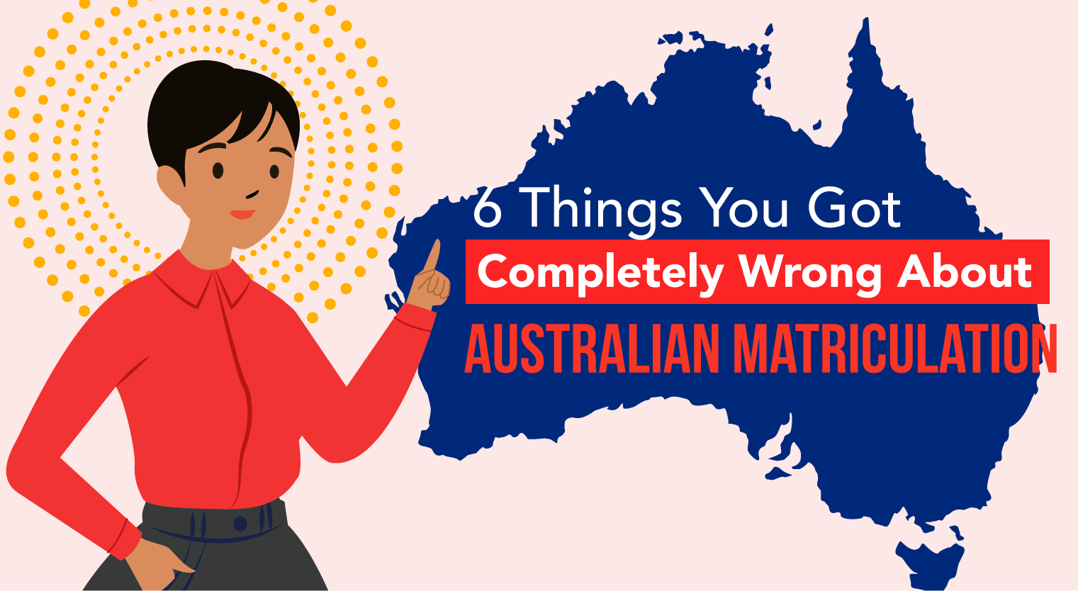 6 Things You're Wrong About Australia Matriculation - Feature-Image