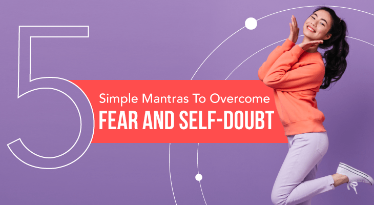 5 Simple Mantras To Overcome Fear and Self-Doubt - Feature-Image