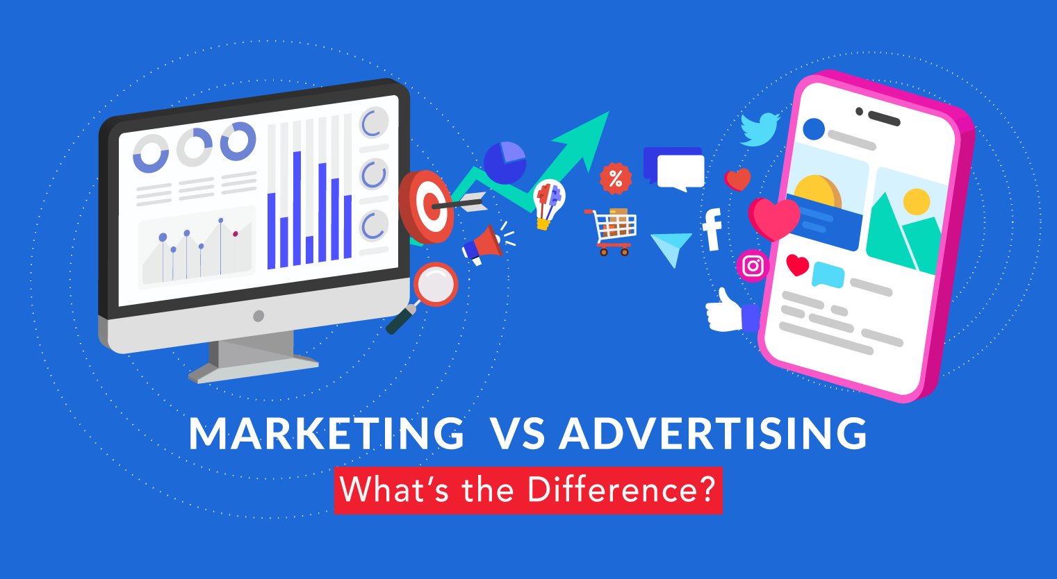 Marketing vs Advertising: What's The Difference? - Feature-Image