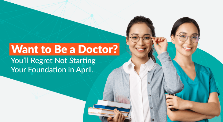 Want to Be a Doctor? You’ll Regret Not Starting Your Foundation in April - Feature-Image