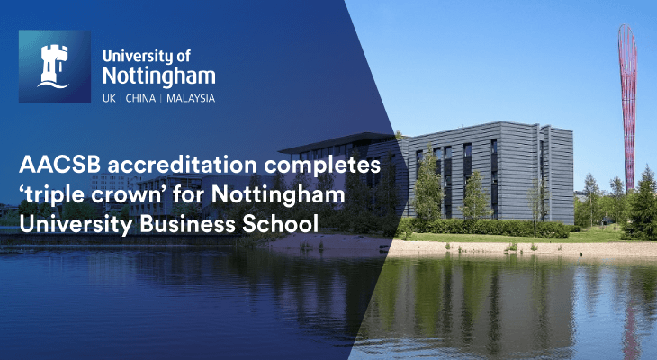 Nottingham University Joins the Top 1% of Business Schools in the World After AACSB Accreditation - Feature-Image