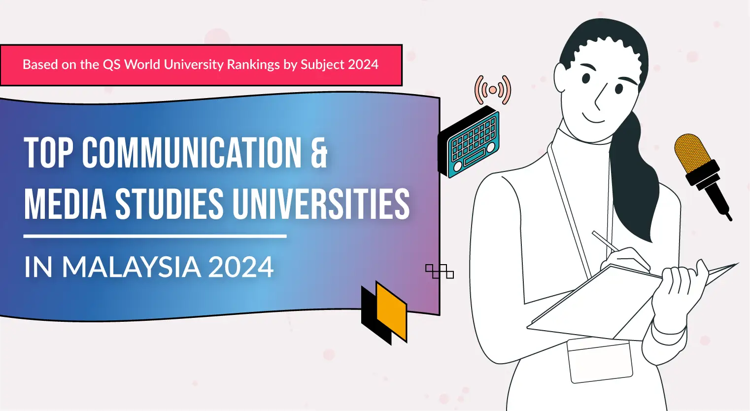 top-communication-media-studies-universities-malaysia-2024